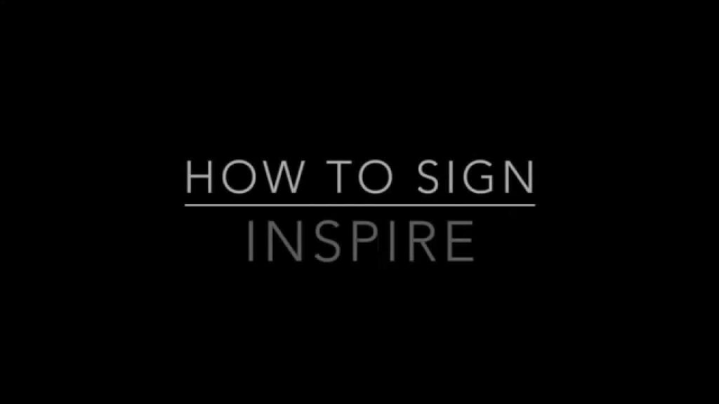 How to sign Inspire in ASL