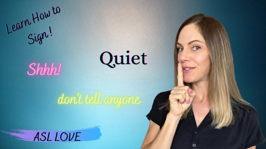 How to sign Be Quiet in ASL