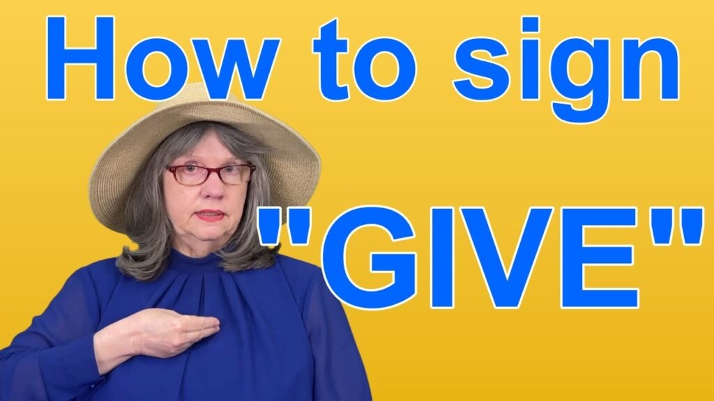 How to sign Give in ASL