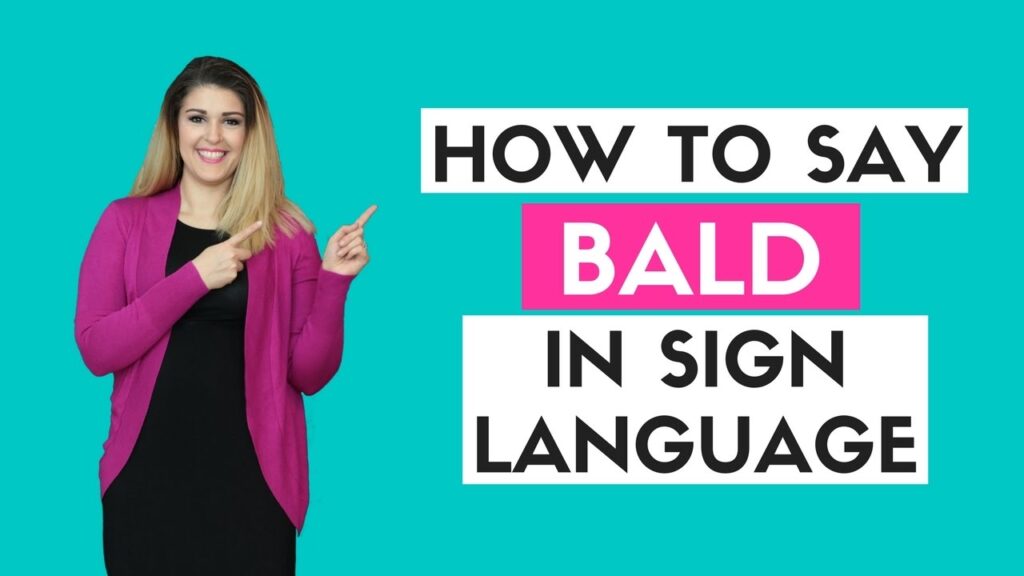 How to Sign Bald Headed in Auslan