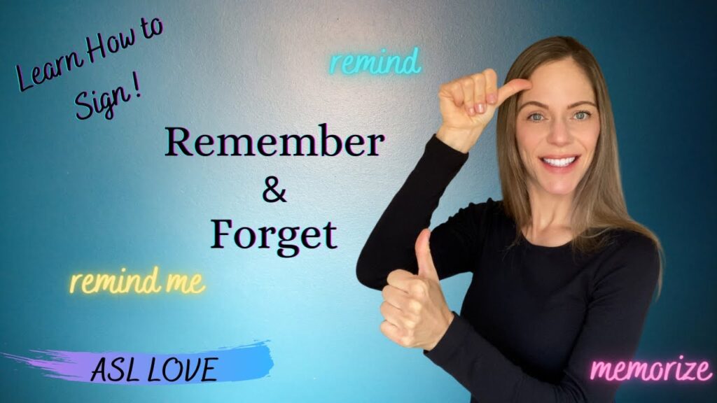 How to sign Remember in ASL