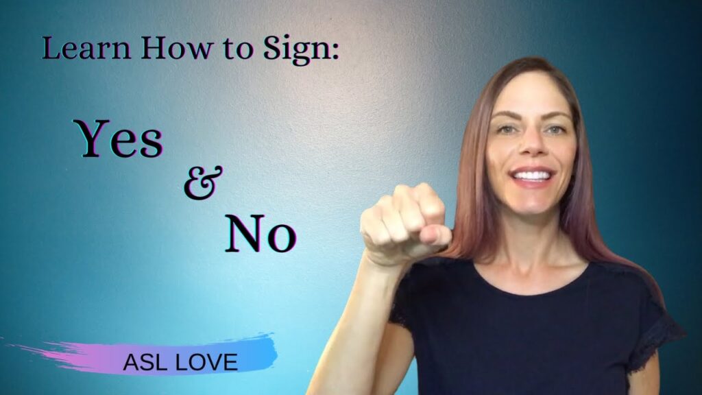 How to sign Yes in ASL
