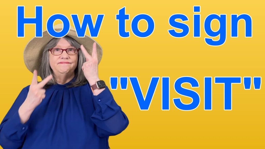 How to sign Visit in ASL