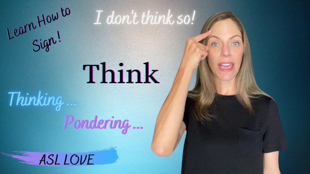 How to sign Think in ASL