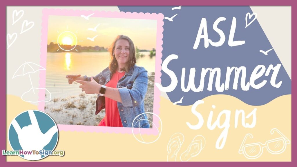 How to sign Summer in ASL