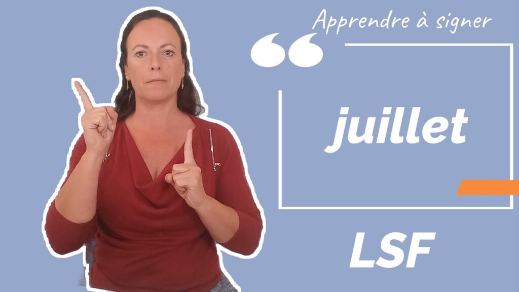How to sign Juillet In Lsf in ASL
