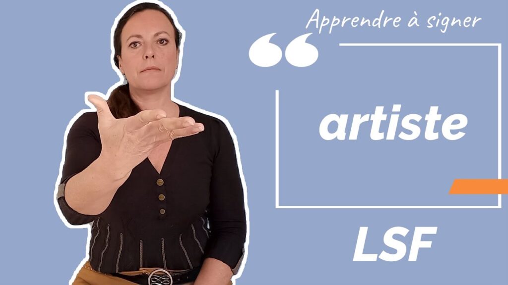How to sign Artiste In Lsf in ASL