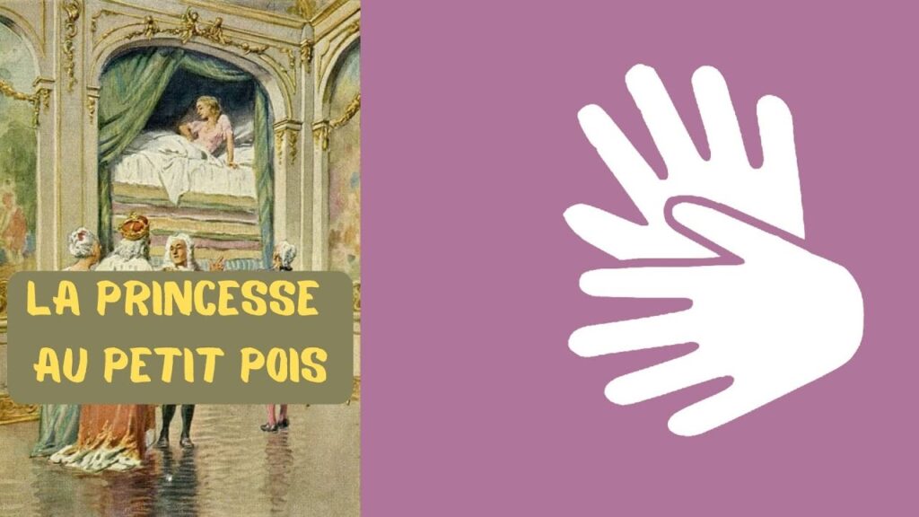 How to sign La Princesse Au Petit Pois In Lsf in ASL