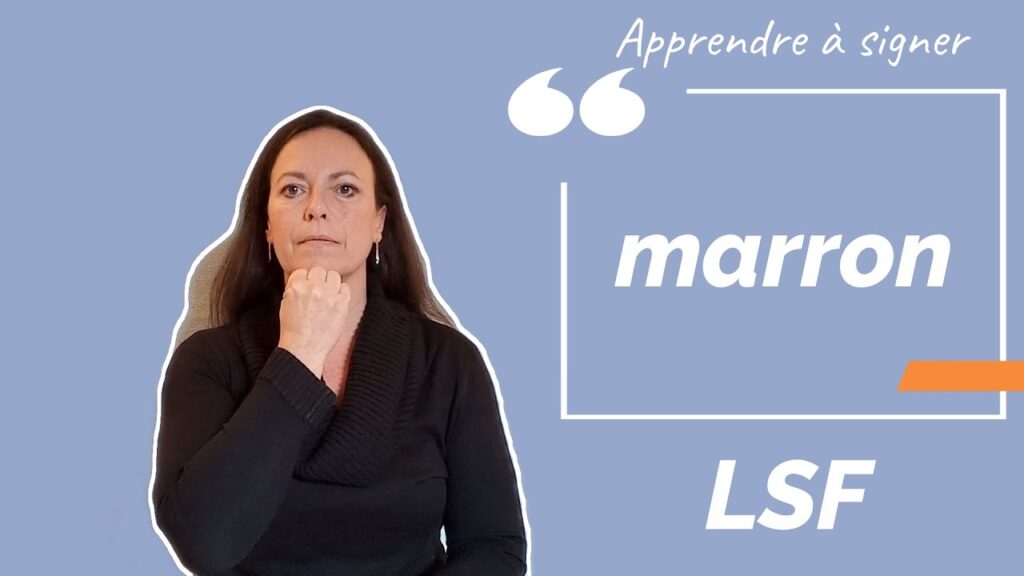 How to sign Marron Langue Des Signes in ASL
